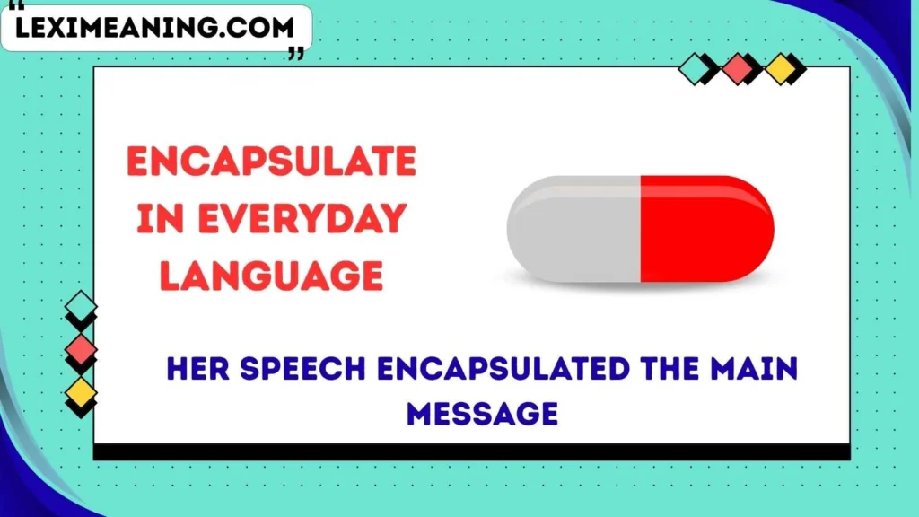 Encapsulate in Everyday Language