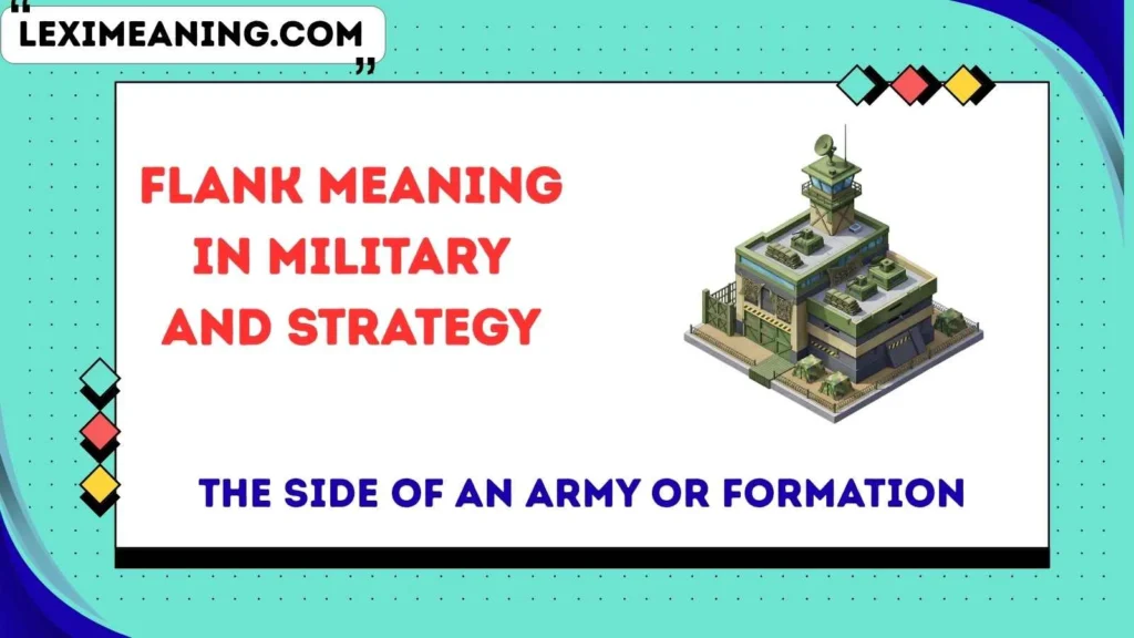 Flank Meaning in Military and Strategy