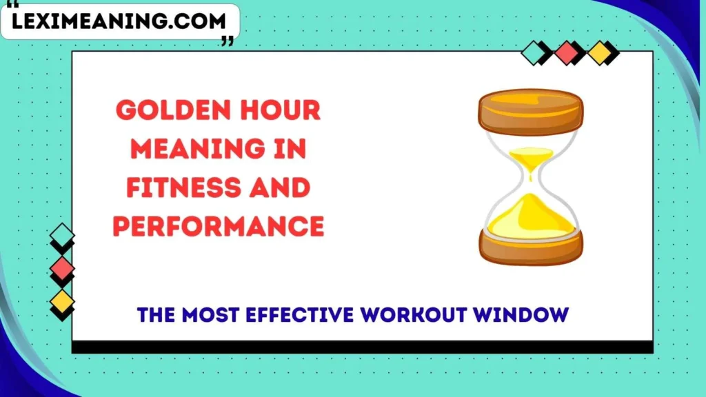 Golden Hour Meaning in Fitness and Performance