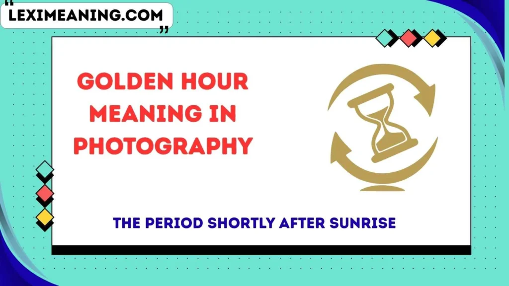 Golden Hour Meaning in Photography