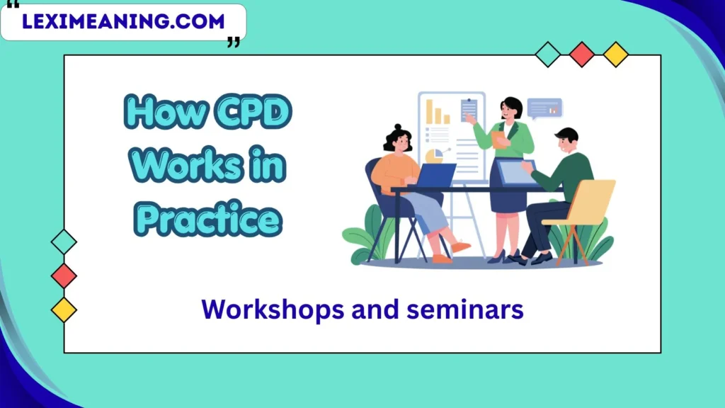 How CPD Works in Practice
