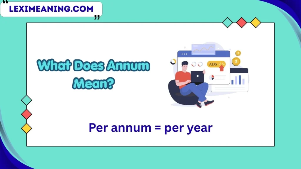 What Does Annum Mean?