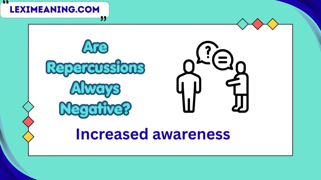 Are Repercussions Always Negative?