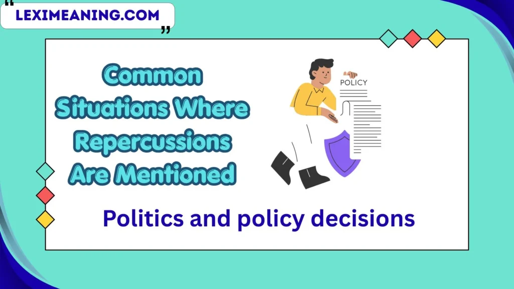 Common Situations Where Repercussions Are Mentioned