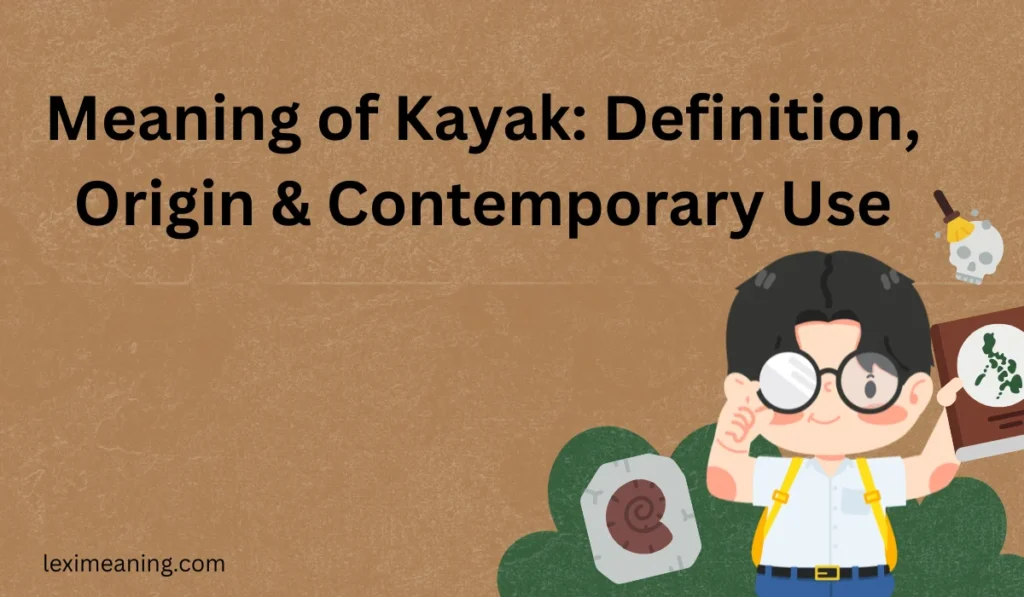 Meaning of Kayak: Definition