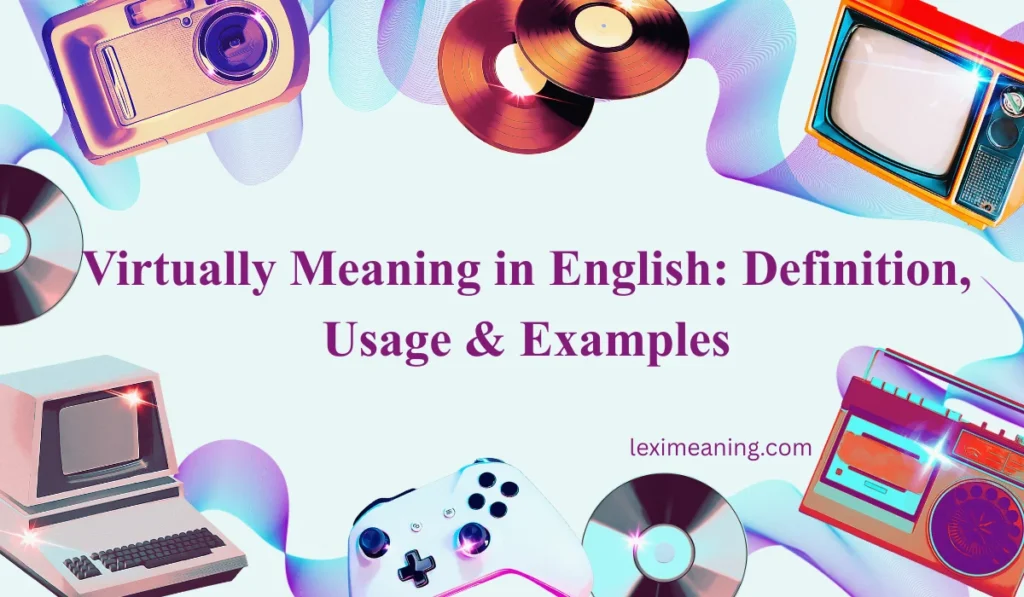 Virtually Meaning in English