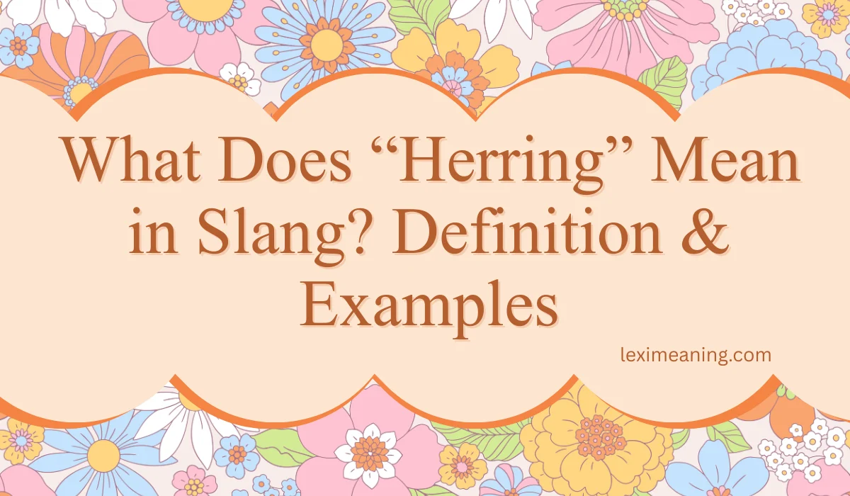 What Does “Herring” Mean