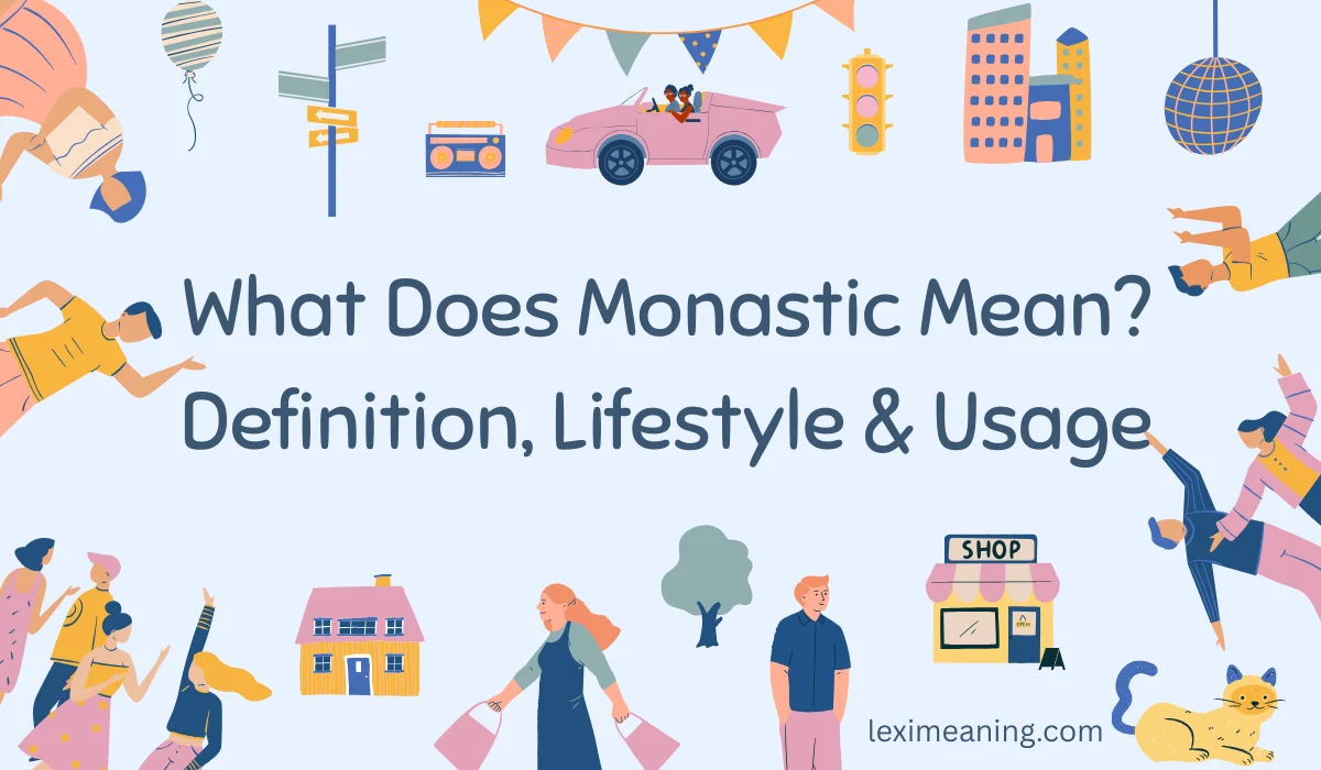 What Does Monastic Mean
