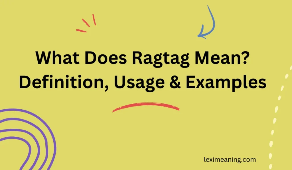 What Does Ragtag Mean?