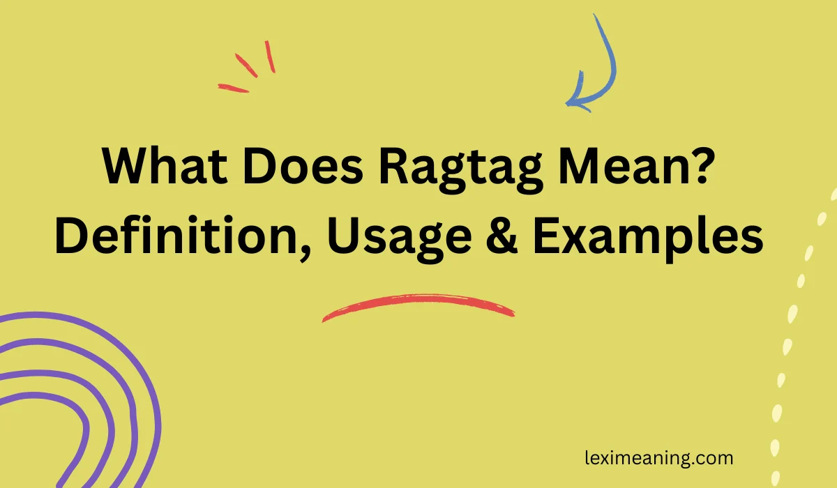 What Does Ragtag Mean?
