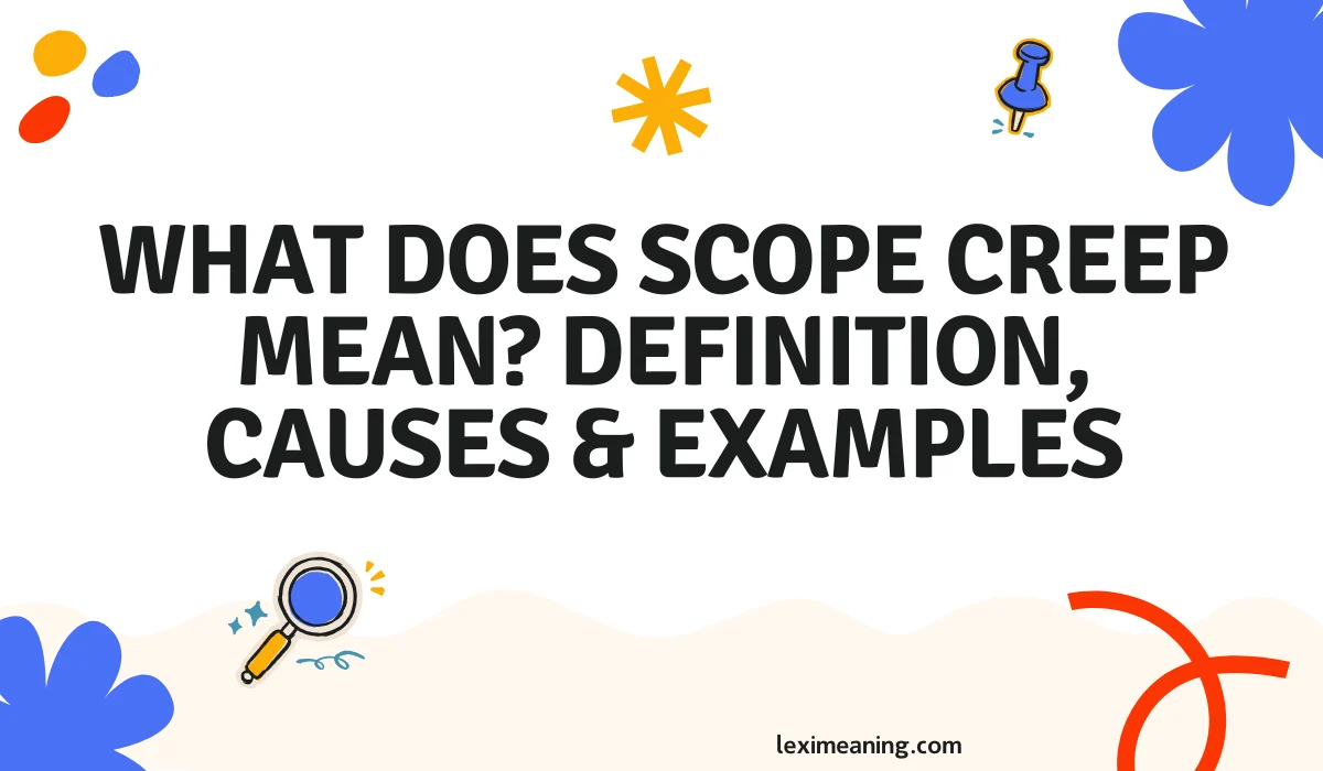 What Does Scope Creep Mean
