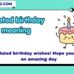 belated birthday meaning