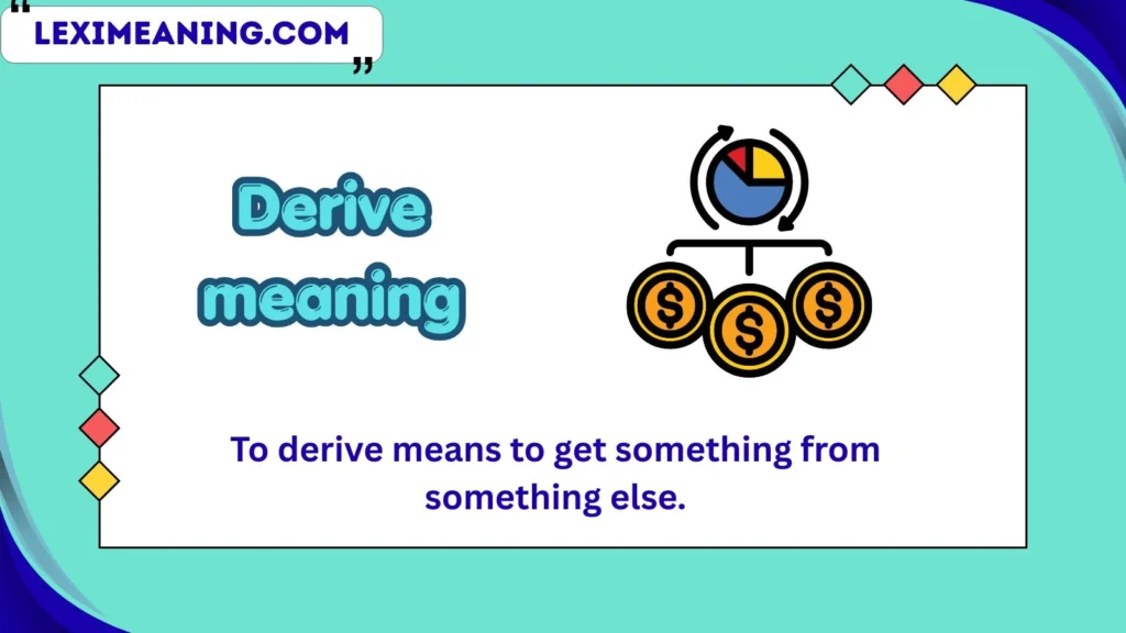 derive meaning