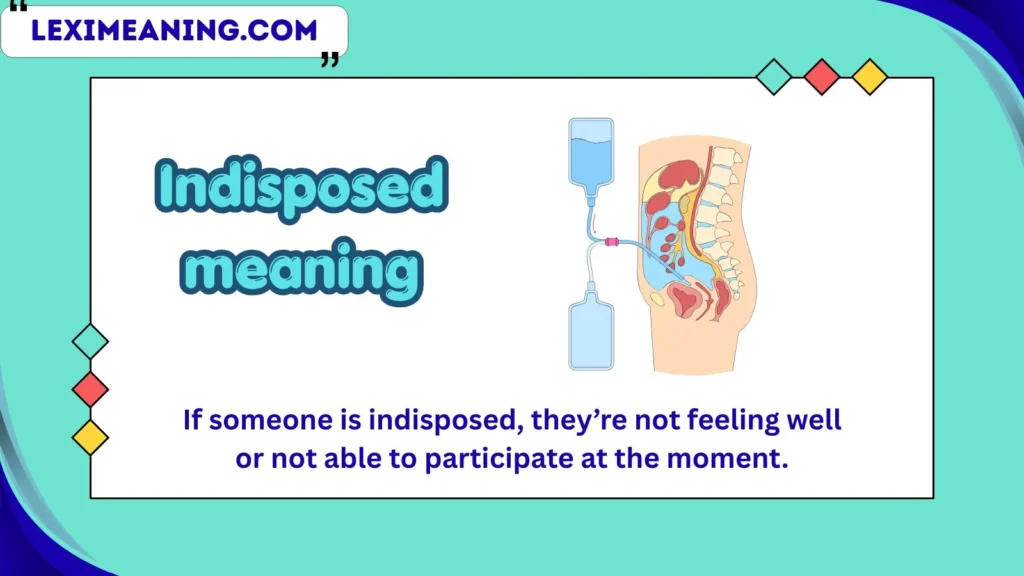 indisposed meaning