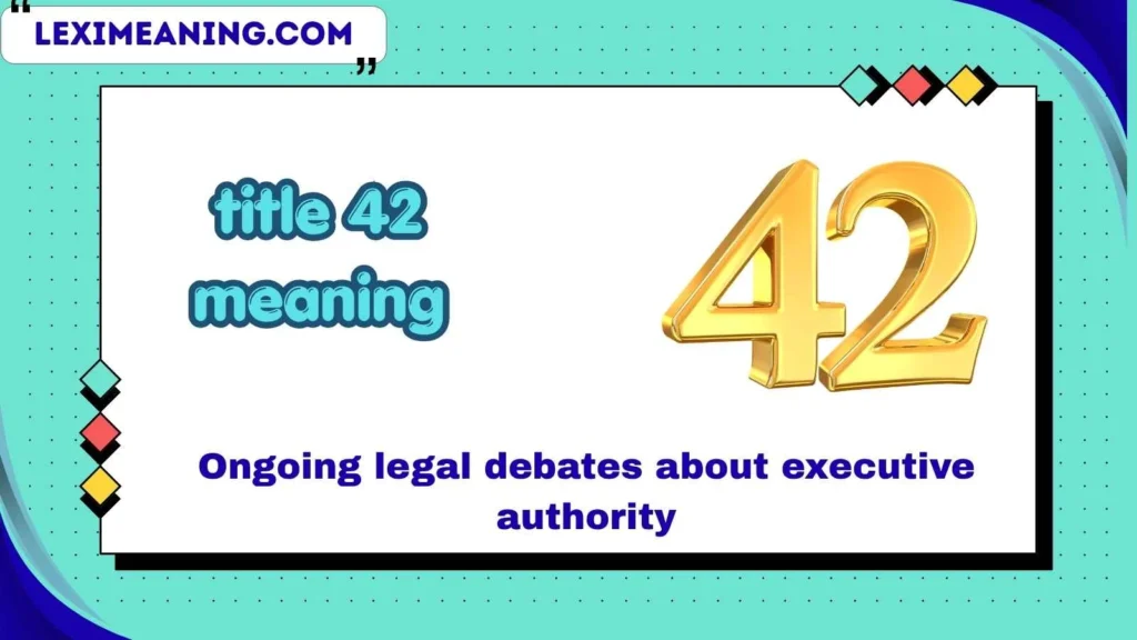 title 42 meaning