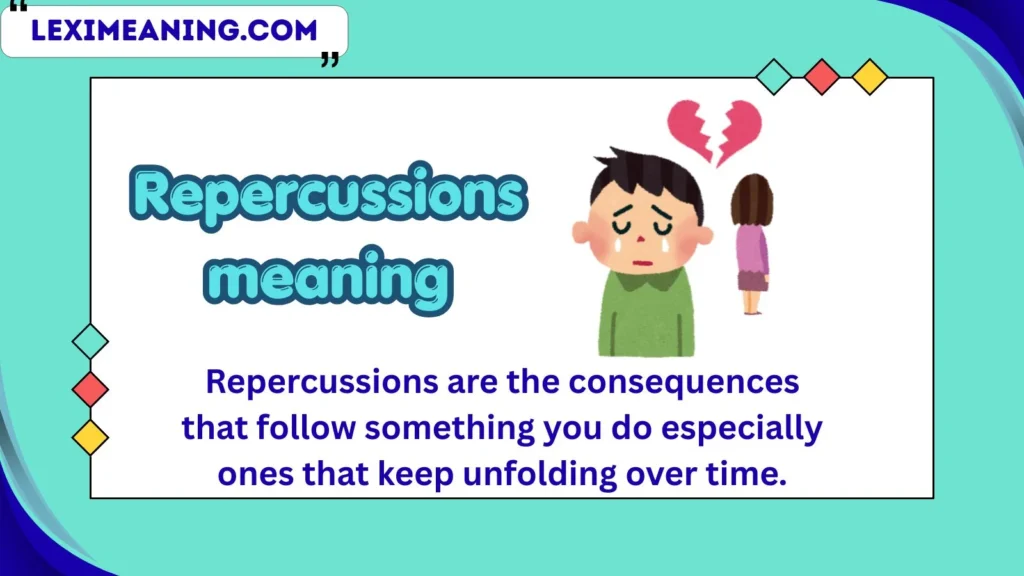 repercussions meaning